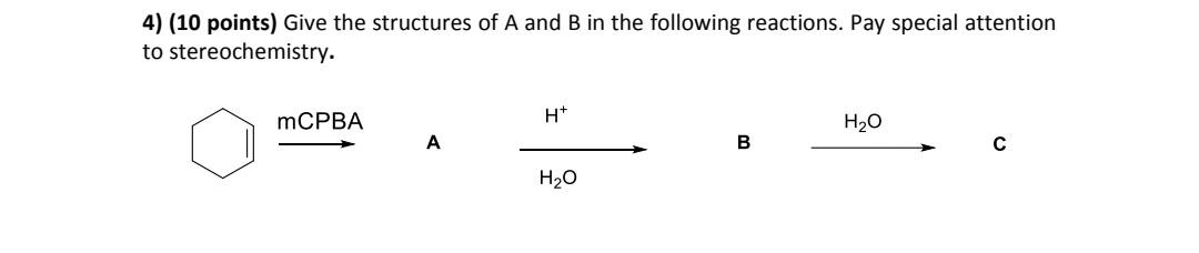 Solved 4) (10 points) Give the structures of A and B in the | Chegg.com