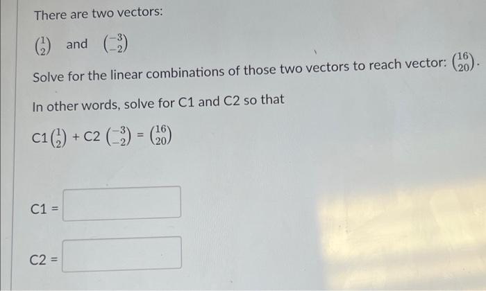 Solved There Are Two Vectors: (?) And (3) 2 Solve For The | Chegg.com