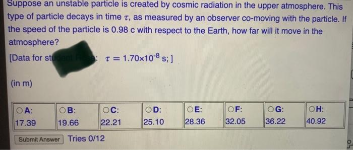 Solved Suppose an unstable particle is created by cosmic | Chegg.com