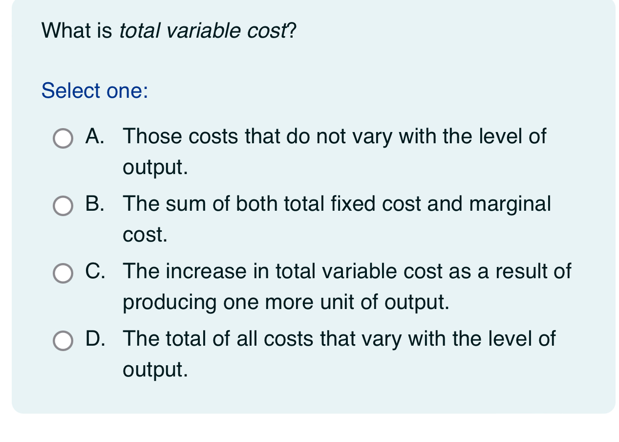 Solved What is total variable cost?Select one:A. ﻿Those | Chegg.com