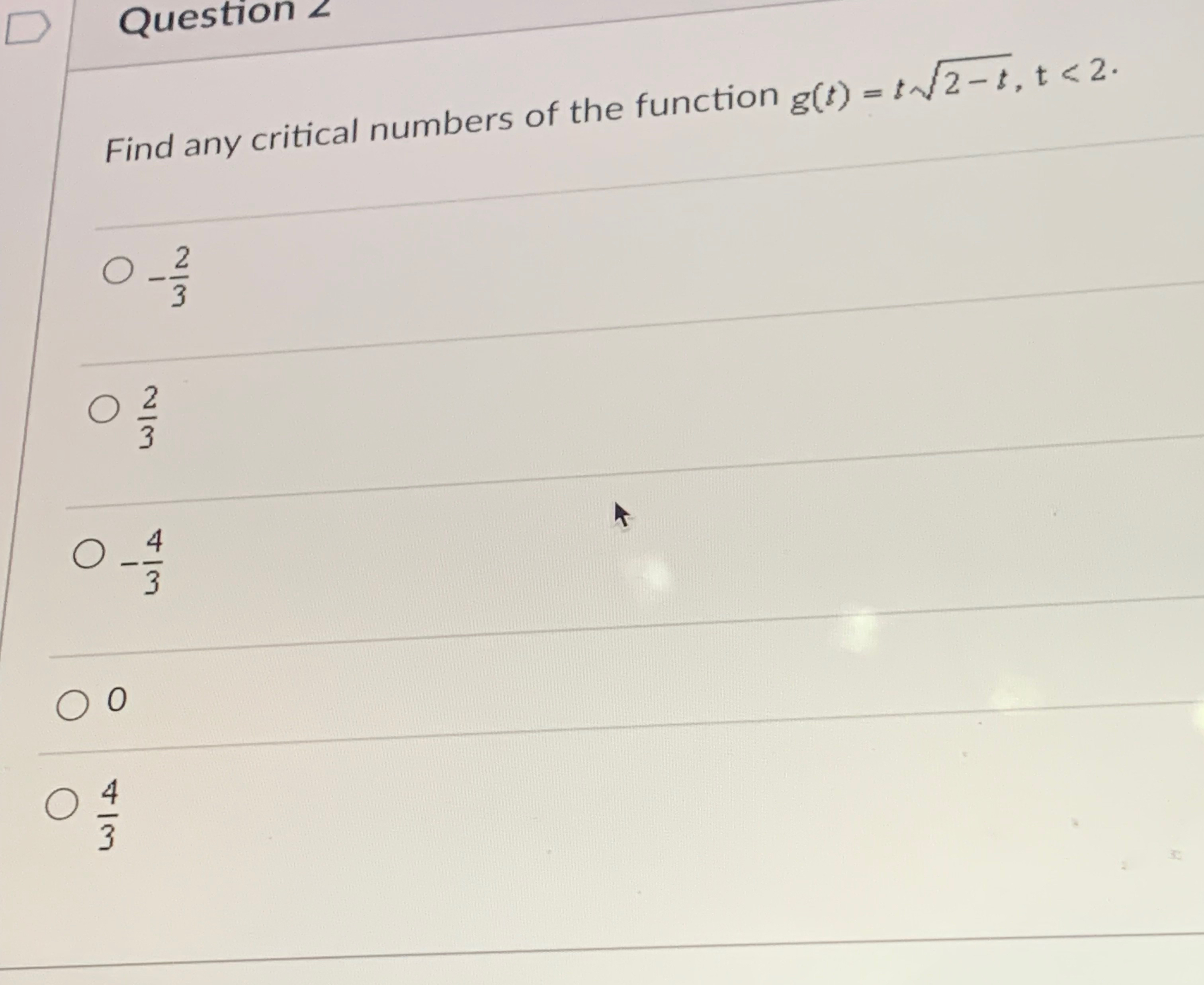 Solved Question 2Find any critical numbers of the function | Chegg.com