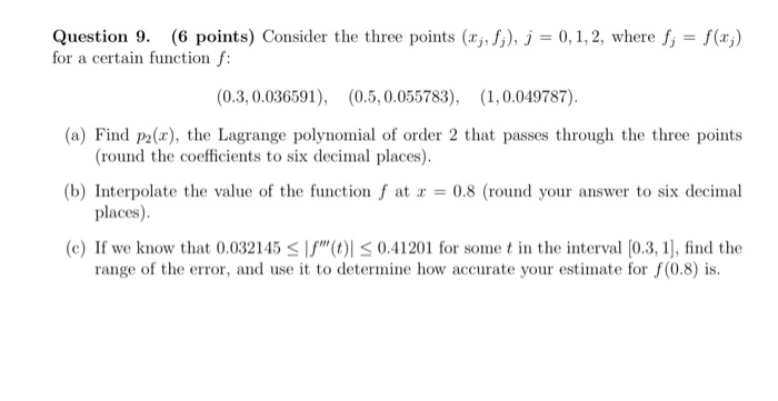Solved Question 9. (6 points) Consider the three points (x;, | Chegg.com