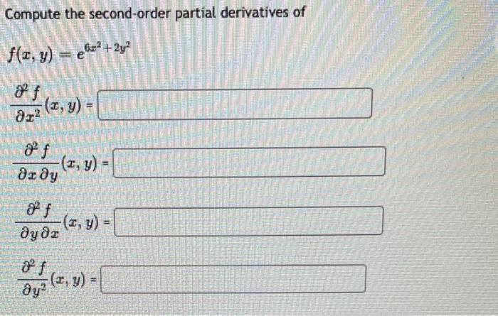 Compute the second-order partial derivatives of \[ \begin{array}{l} f(x, y)=e^{6 x^{2}+2 y^{2}} \\ \frac{\partial^{2} f}{\par