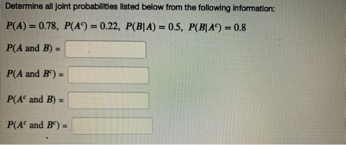 Solved Determine All Joint Probabilities Listed Below From | Chegg.com