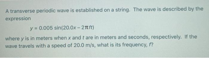 Solved A Transverse Periodic Wave Is Established On A 