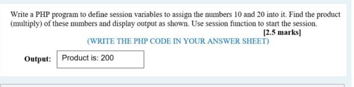 Solved Write a PHP program to define session variables to | Chegg.com