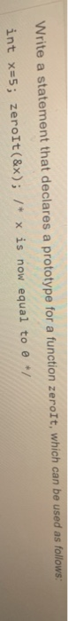 Solved Write a statement that declares a prototype for a | Chegg.com