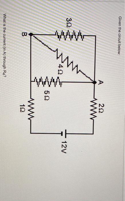 Solved Given The Circuit Below: A 2Ω WWW 3Ω 4Ω 12V 5Ω - B B | Chegg.com