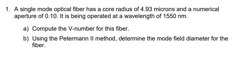 Solved 1. ﻿A single mode optical fiber has a core radius of | Chegg.com