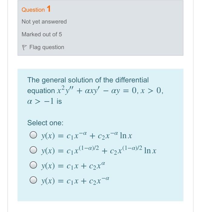 Solved O Y(x) = C1x + C2x Question 1 Not Yet Answered Marked | Chegg.com