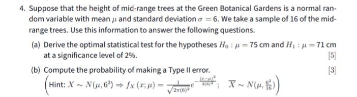 Solved 4. Suppose that the height of mid-range trees at the | Chegg.com