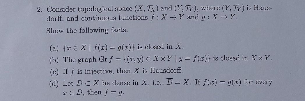 Solved 2. Consider topological space (X,TX) and (Y,TY), | Chegg.com