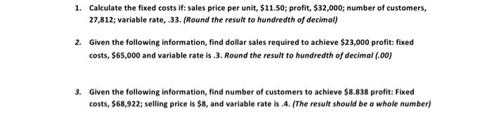 Solved 1. Calculate the fixed costs if: sales price per | Chegg.com