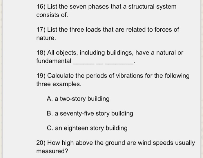 Structure System Example 7 Solved 16) List the seven phases that a structural system | Chegg.com