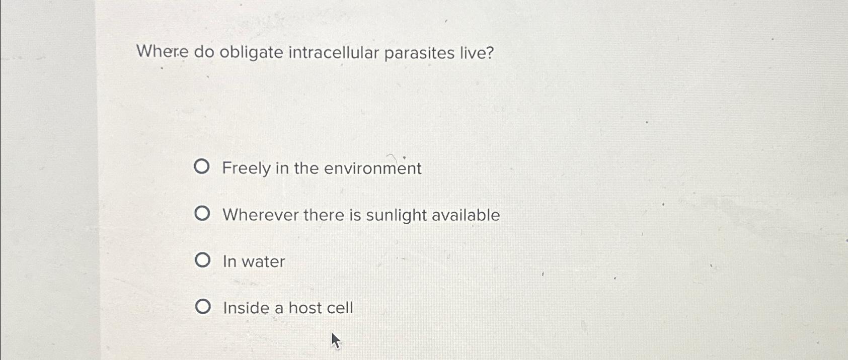 solved-where-do-obligate-intracellular-parasites-live-freely-chegg