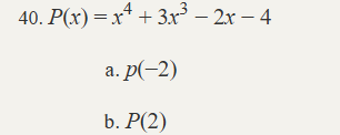 Solved Use The Remainder Theorem To Evaluate Polynomials Chegg
