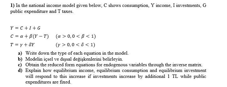Solved 1) In the national income model given below. C shows | Chegg.com