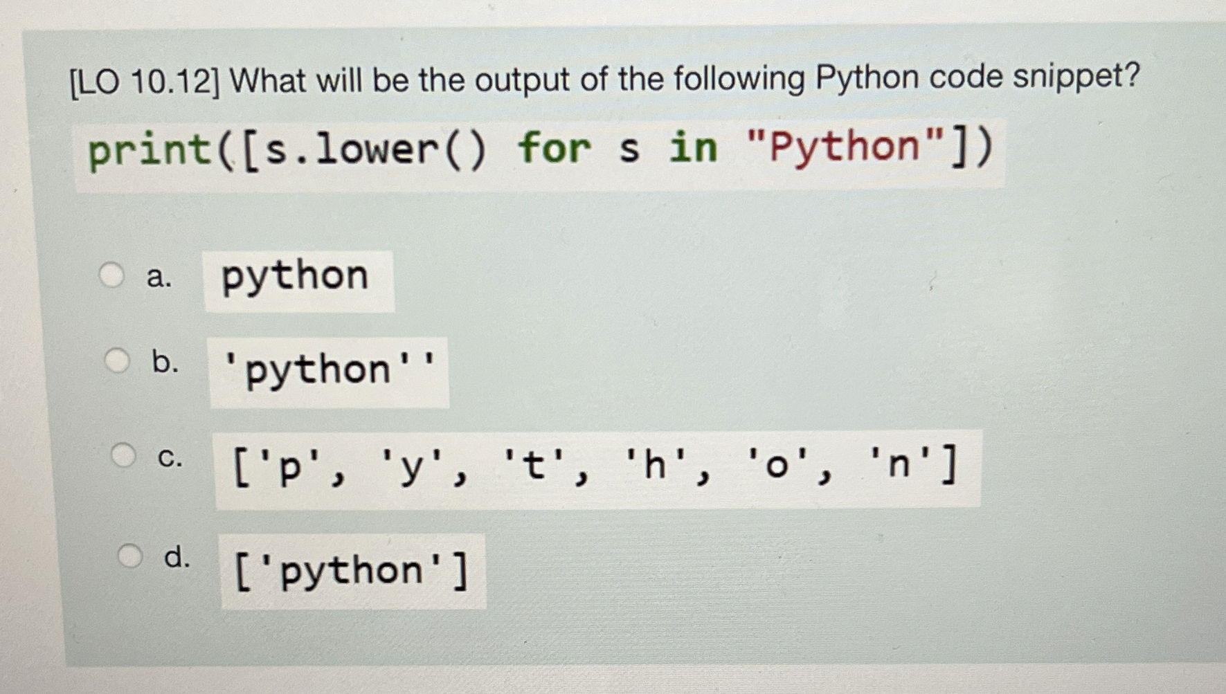 Solved [LO 10.12] ﻿What will be the output of the following | Chegg.com