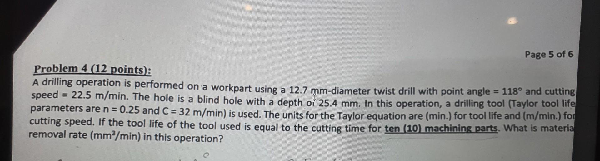 Problem 4 (12 points): A drilling operation is | Chegg.com