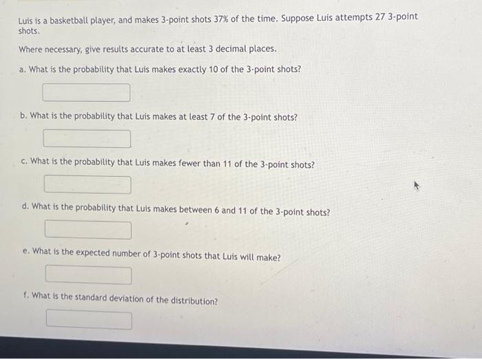 Solved Luis is a basketball player, and makes 3-point shots | Chegg.com