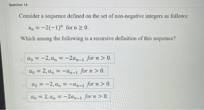 Solved Question 14 Consider a sequence defined on the set of | Chegg.com