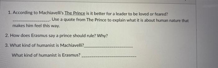 1. According to Machiavelli's The Prince is it better | Chegg.com