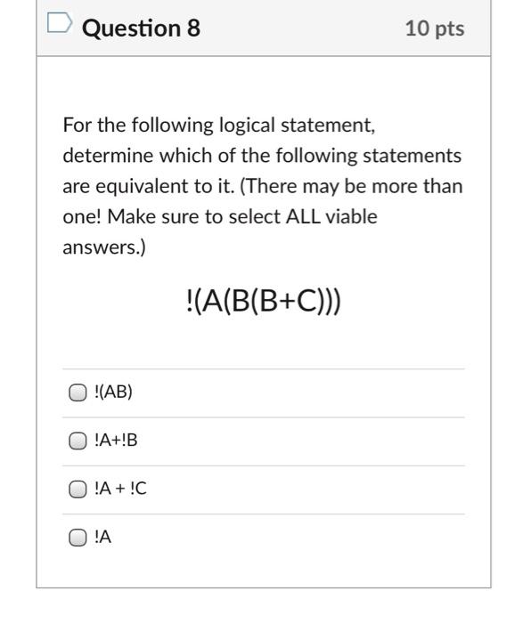 Solved Question 8 10 pts For the following logical | Chegg.com