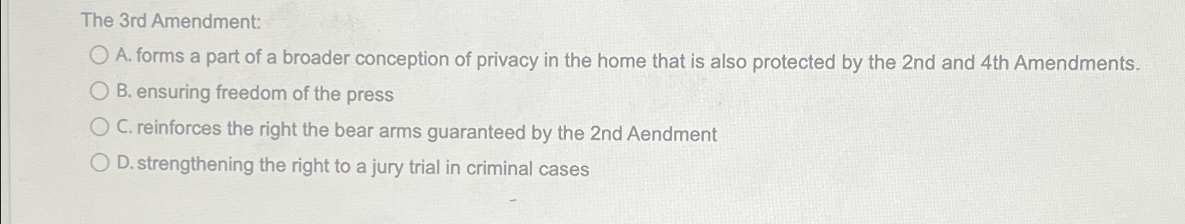 Solved The 3rd Amendment:A. ﻿forms a part of a broader | Chegg.com