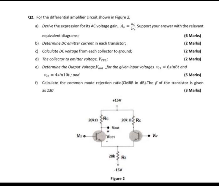 Solved Q2. For the differential amplifier circuit shown in | Chegg.com