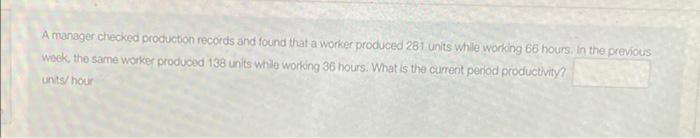 Solved A Manager Checked Production Records And Found That A | Chegg.com