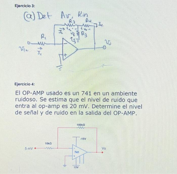 Ejercicio 3: (a) Dot Arn Kin Ejercicio 4: El OP-AMP usado es un 741 en un ambiente ruidoso. Se estima que el nivel de ruido q