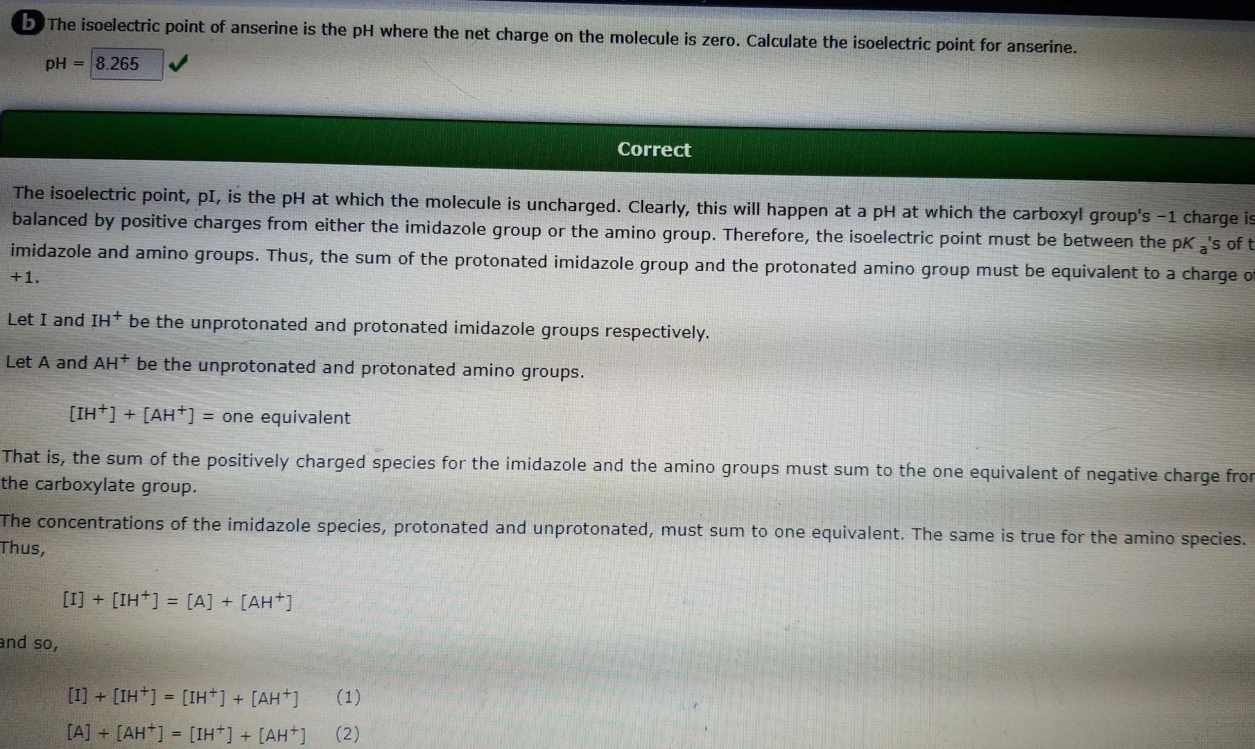 b The isoelectric point of anserine is the pH where the net charge on the molecule is zero. Calculate the isoelectric point f