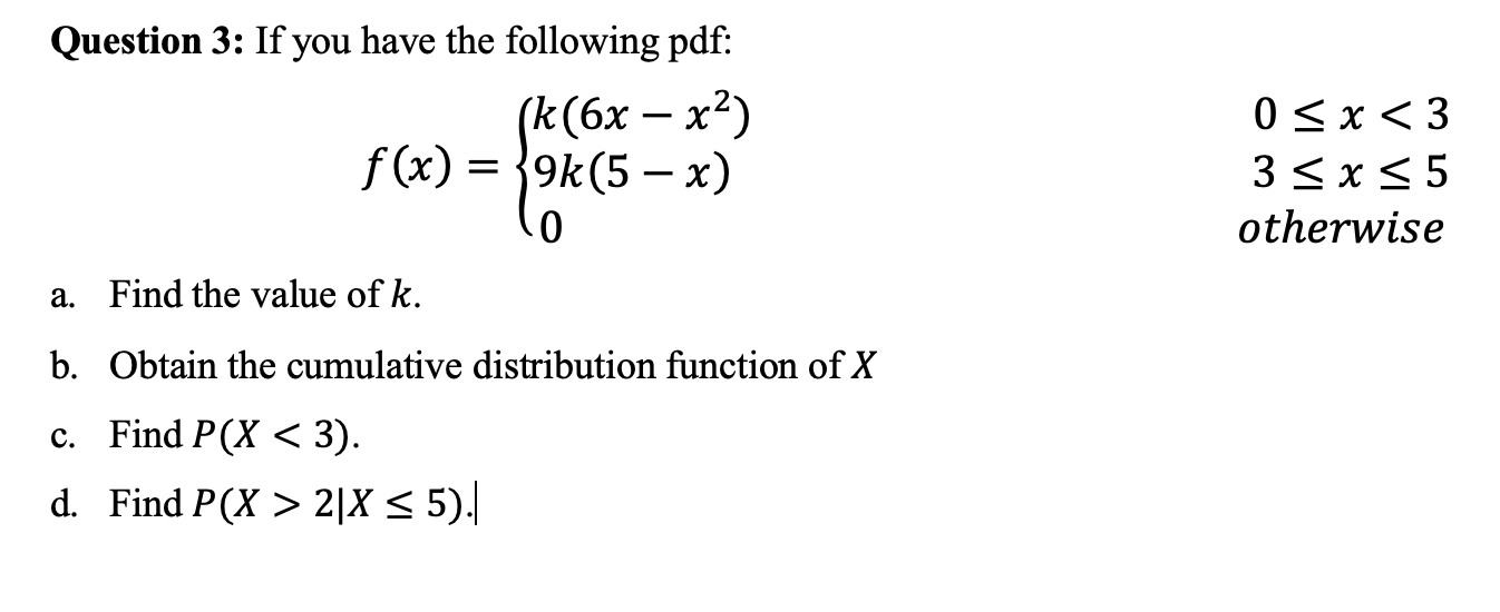 Solved Question 3 If you have the following Chegg