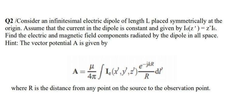 Solved Q2 /Consider an infinitesimal electric dipole of | Chegg.com