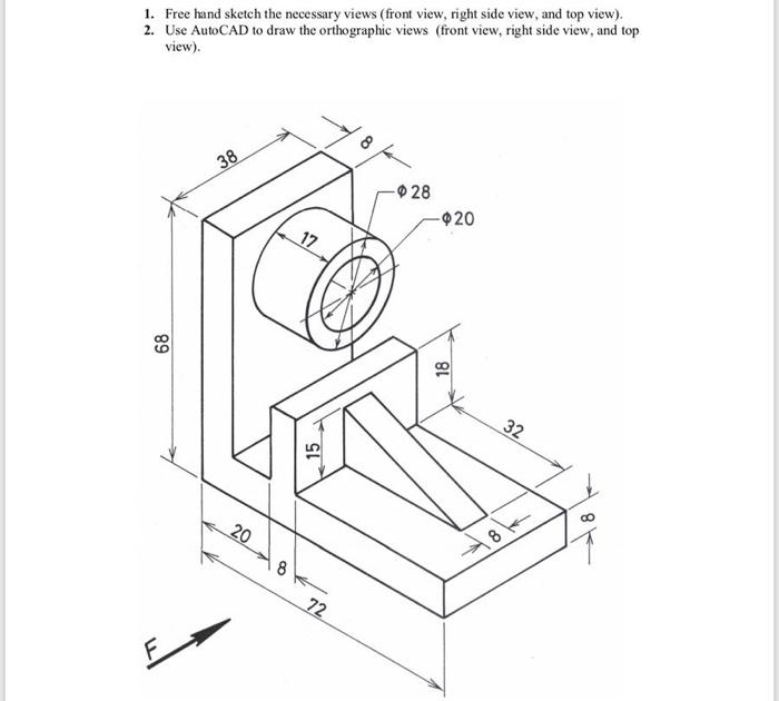 Solved 1. Free hand sketch the necessary views (front view, | Chegg.com