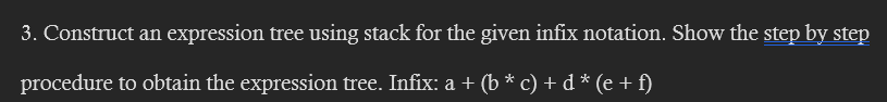 Solved Construct an expression tree using stack for the | Chegg.com