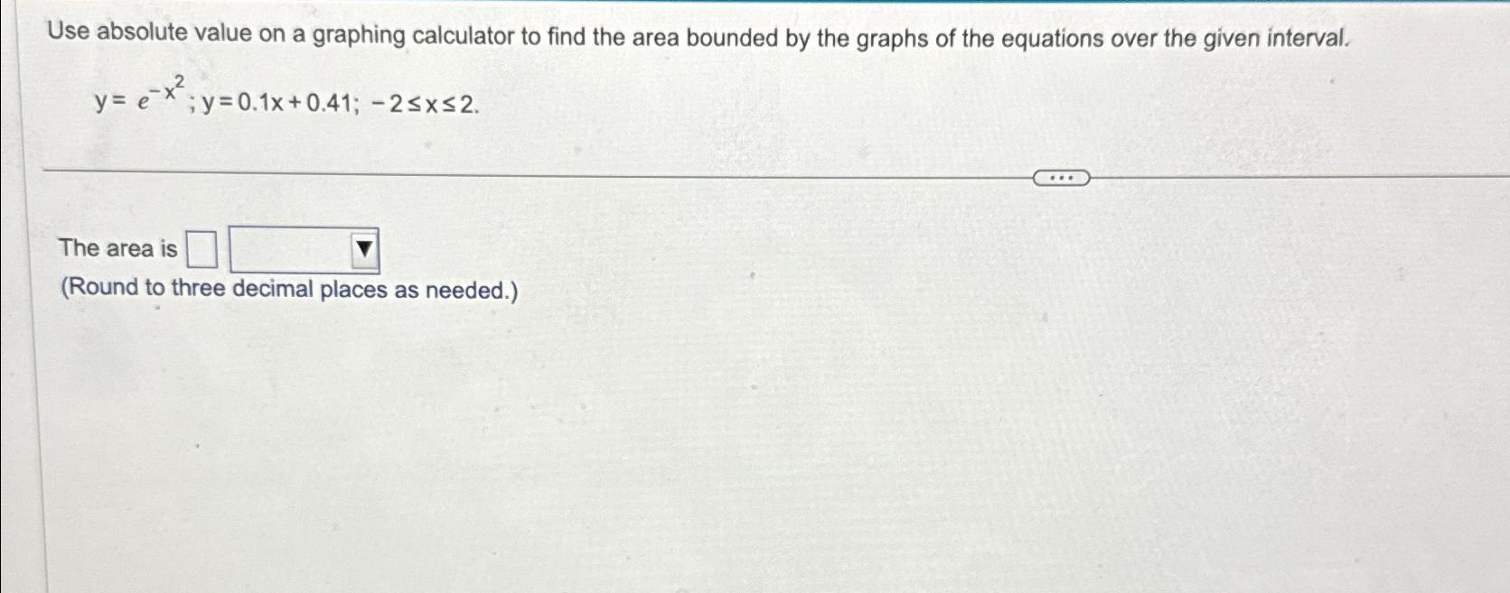 Solved Use absolute value on a graphing calculator to find | Chegg.com