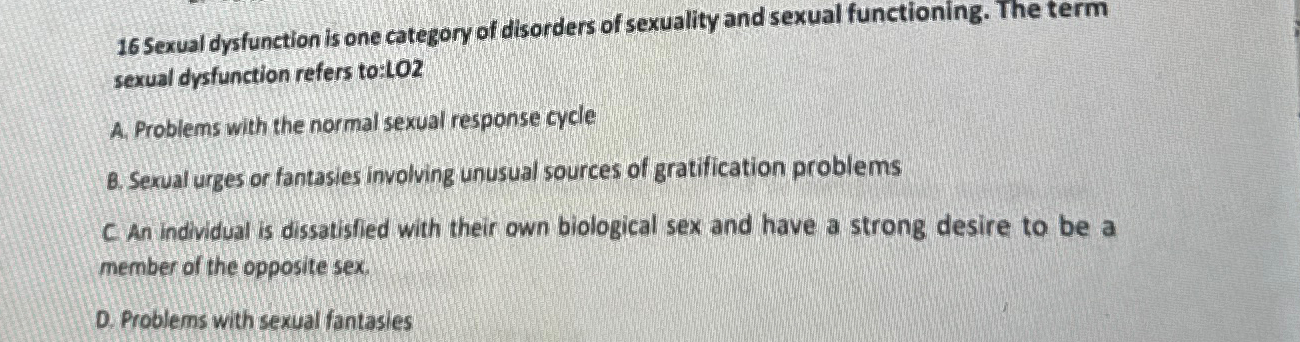 Solved 16 sexual dysfunction is one category of disorders Chegg