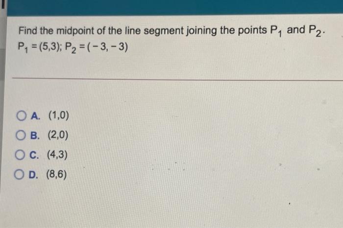 Solved Find The Midpoint Of The Line Segment Joining The 2486