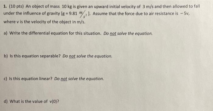 Solved 1. (10 pts) An object of mass 10 kg is given an | Chegg.com