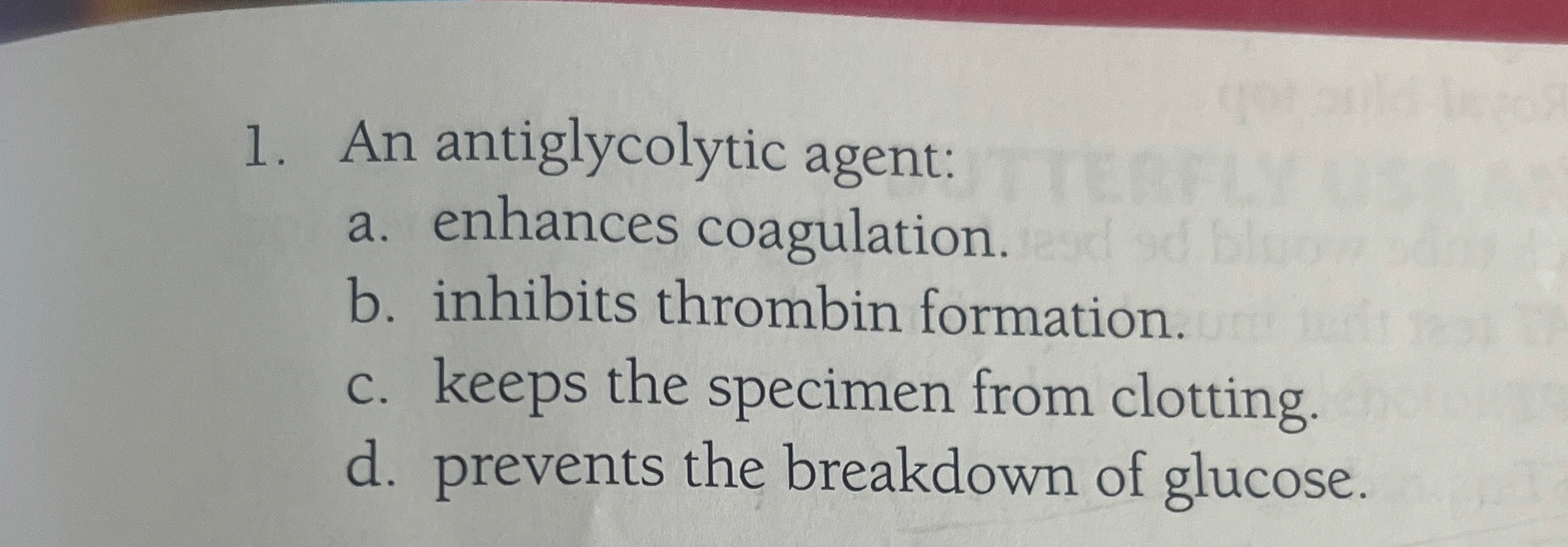 Solved An antiglycolytic agenta. ﻿enhances coagulation.b.