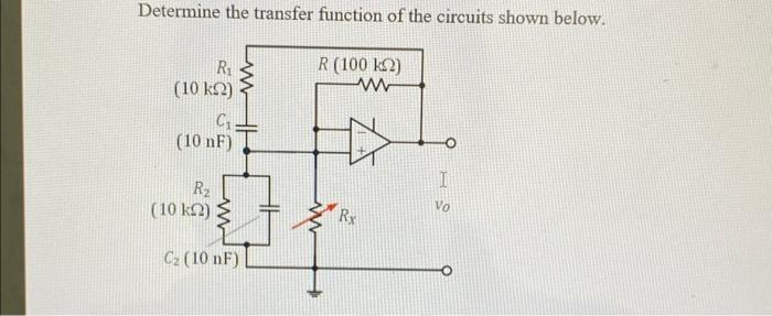 Solved Determine the transfer function of the circuits shown | Chegg.com