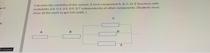 Solved Calculate The Reliability Of The System. If Each | Chegg.com