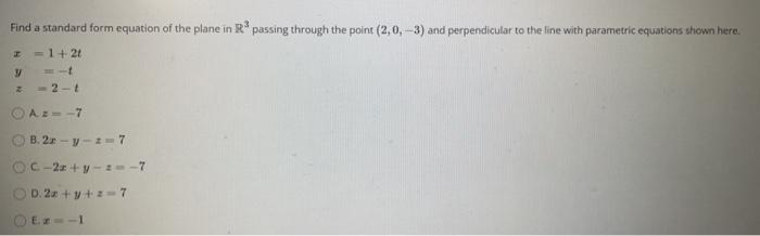 Solved Find a standard form equation of the plane in passing | Chegg.com