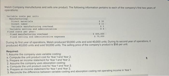 Solved Walsh Company Manufactures And Sells One Product. The | Chegg.com