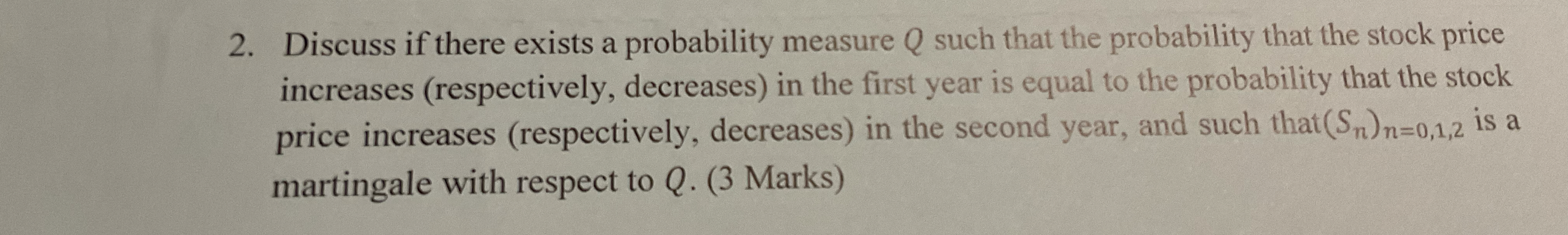 Solved Discuss if there exists a probability measure Q ﻿such | Chegg.com