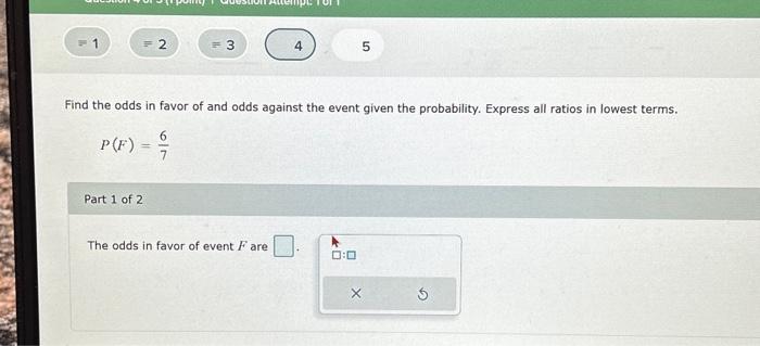 Solved Find The Odds In Favor Of And Odds Against The Event | Chegg.com