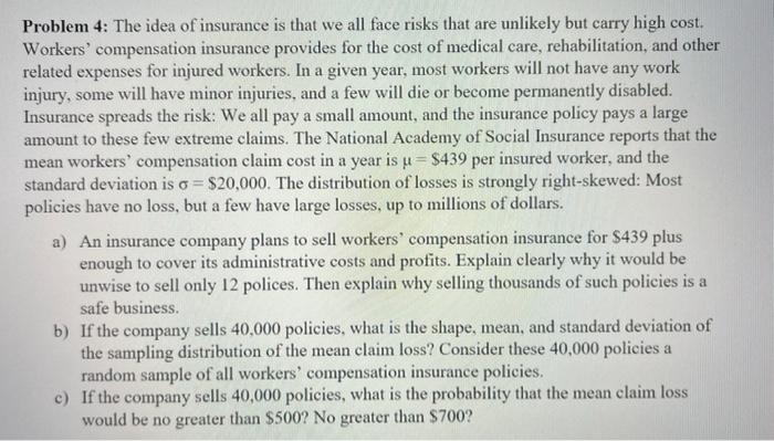 Solved Problem 4: The idea of insurance is that we all face | Chegg.com