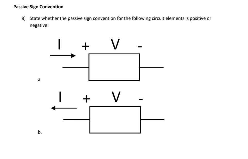 Solved Passive Sign Convention 8) State whether the passive