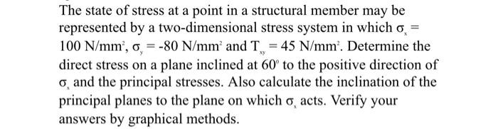 Solved The state of stress at a point in a structural member | Chegg.com